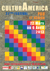 A Pau, Festival "Culturamérica" 2013 (22.3 au 7.4)
